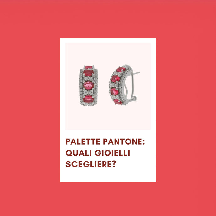 Palette Pantone: quali gioielli scegliere?